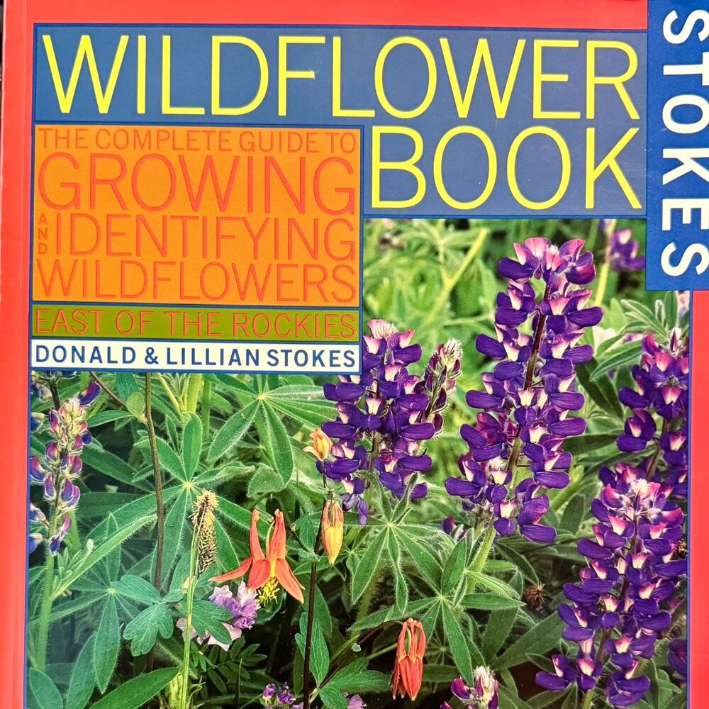 WILDFLOWER BOOK Complete Guide Growing/Identifying Wildflowers East of Rockies